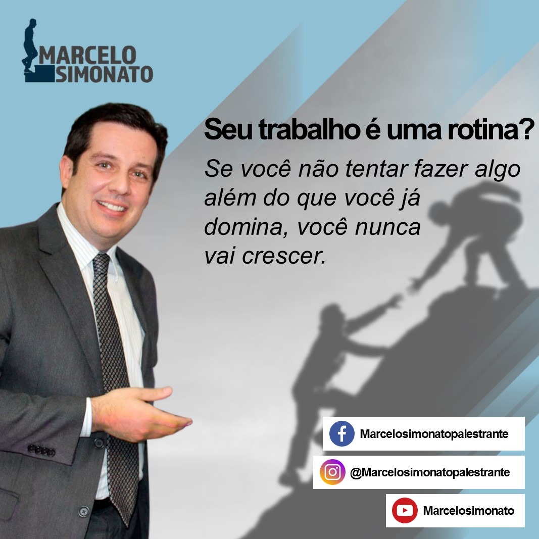 Seu trabalho é uma rotina?